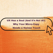 ux-has-a-soul-its-not-ai-why-your-micro-copy-needs-human-touch-copywriter-collective