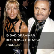 the-age-of-errors-in-copywriting-is-bad-grammar-becoming-the-new-luxury-versace-copywriter-collective